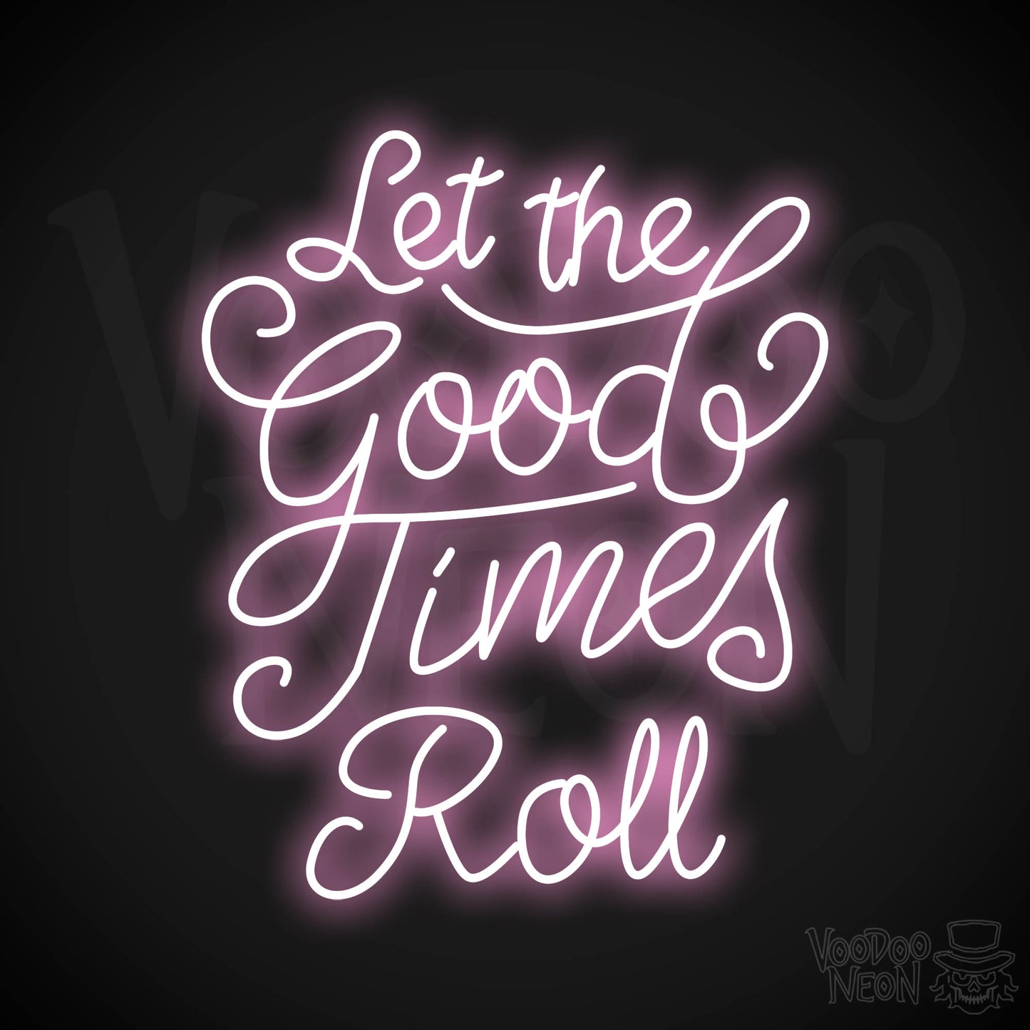 Let The Good Times Roll LED Neon - Light Pink