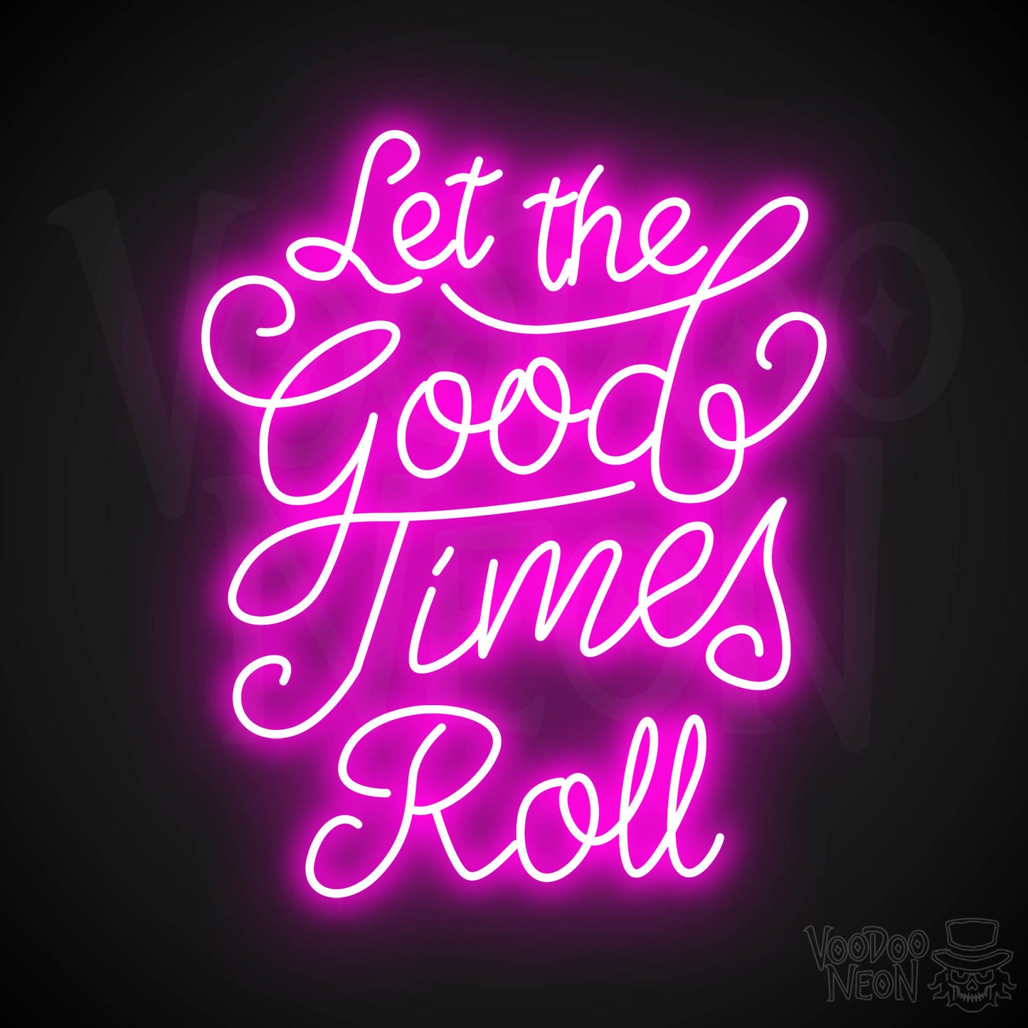 Let The Good Times Roll LED Neon - Pink