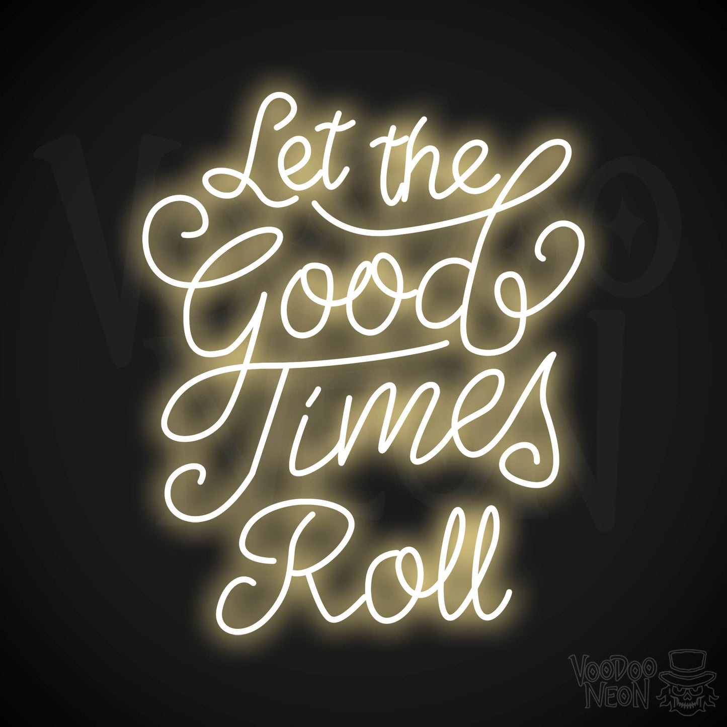 Let The Good Times Roll LED Neon - Warm White