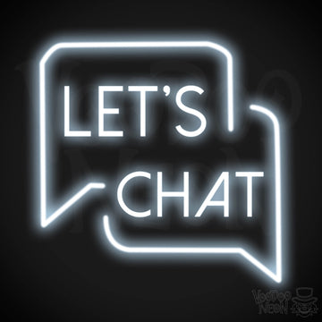 Lets Chat Neon Sign - Neon Lets Chat Sign - Color Cool White