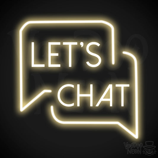 Lets Chat Neon Sign - Neon Lets Chat Sign - Color Warm White