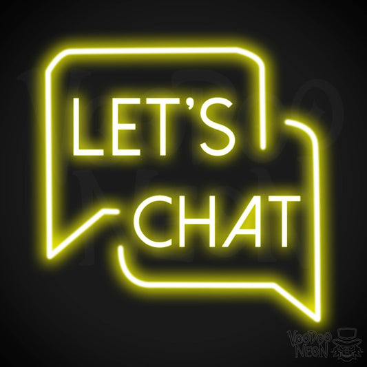 Lets Chat Neon Sign - Neon Lets Chat Sign - Color Yellow