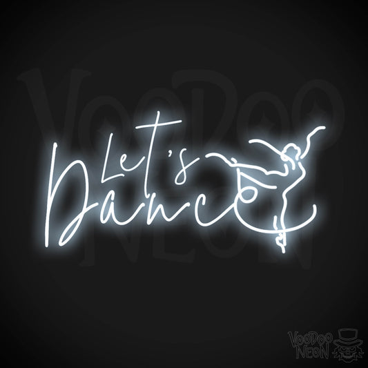 Lets Dance Neon Sign - Neon Lets Dance Sign - Color Cool White
