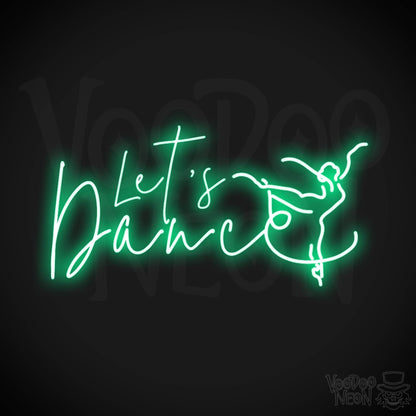 Lets Dance Neon Sign - Neon Lets Dance Sign - Color Green