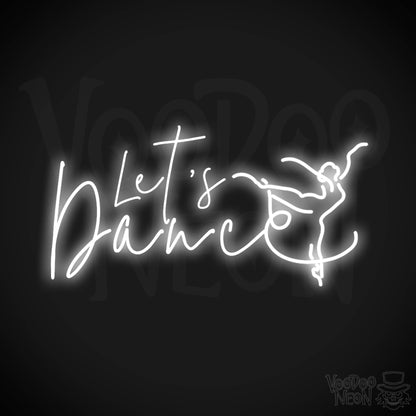 Lets Dance Neon Sign - Neon Lets Dance Sign - Color White