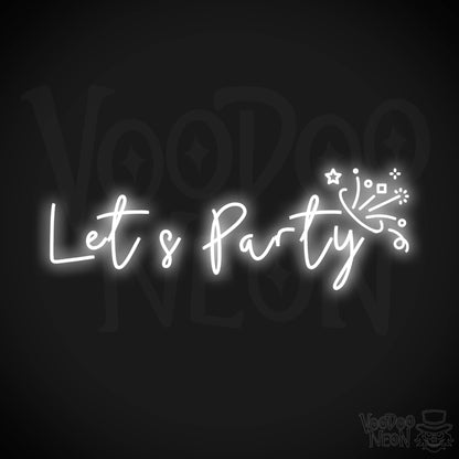 Let's Party Neon Sign - Neon Let's Party Sign - Bar LED Sign - Color White