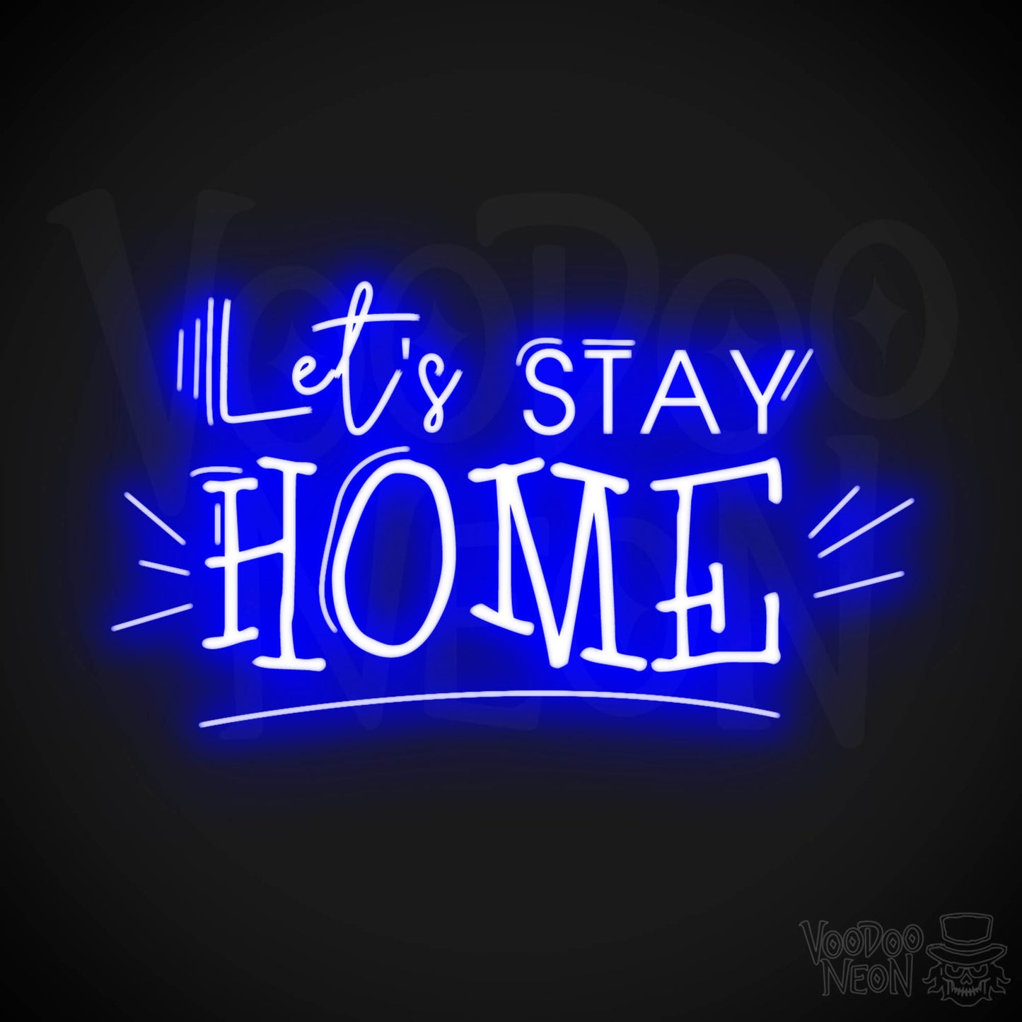 Let's Stay Home Neon Sign - Neon Let's Stay Home Sign - Wall Art - Color Dark Blue