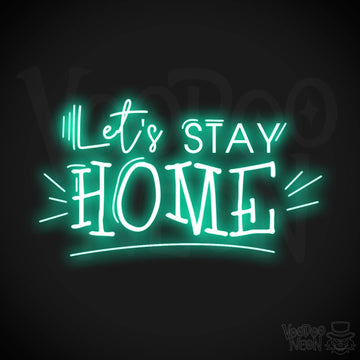 Let's Stay Home Neon Sign - Neon Let's Stay Home Sign - Wall Art - Color Light Green