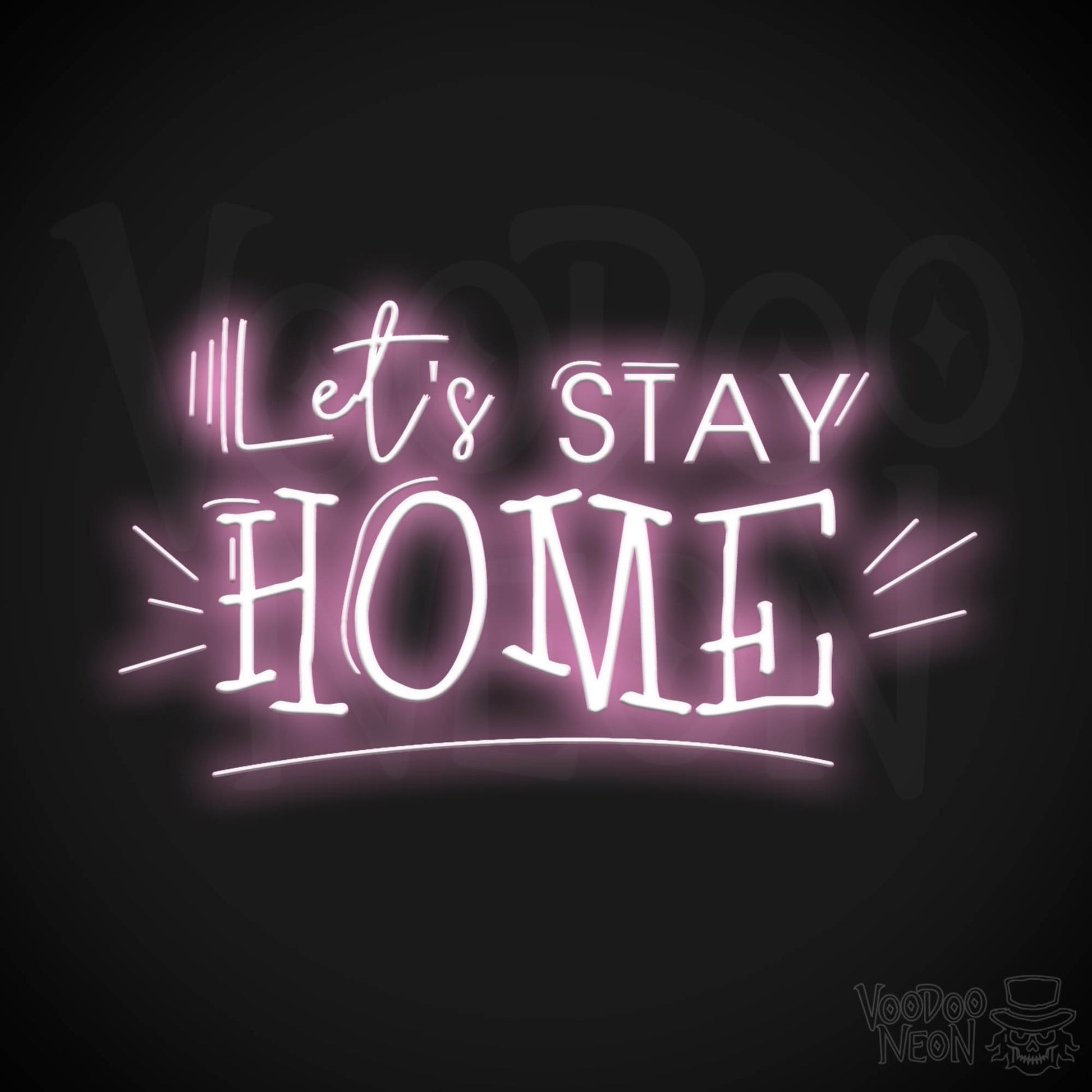 Let's Stay Home Neon Sign - Neon Let's Stay Home Sign - Wall Art - Color Light Pink