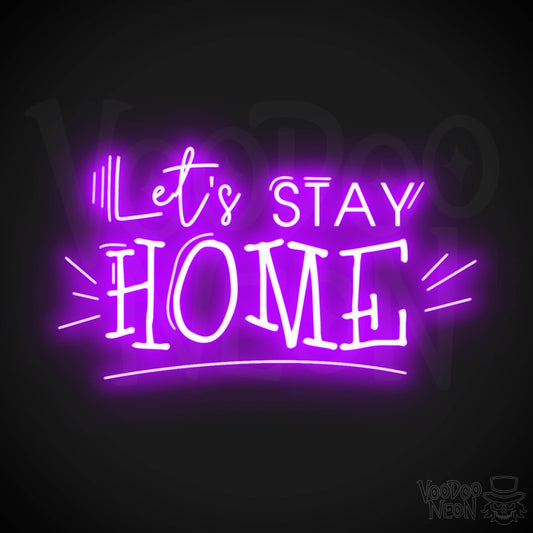 Let's Stay Home Neon Sign - Neon Let's Stay Home Sign - Wall Art - Color Purple