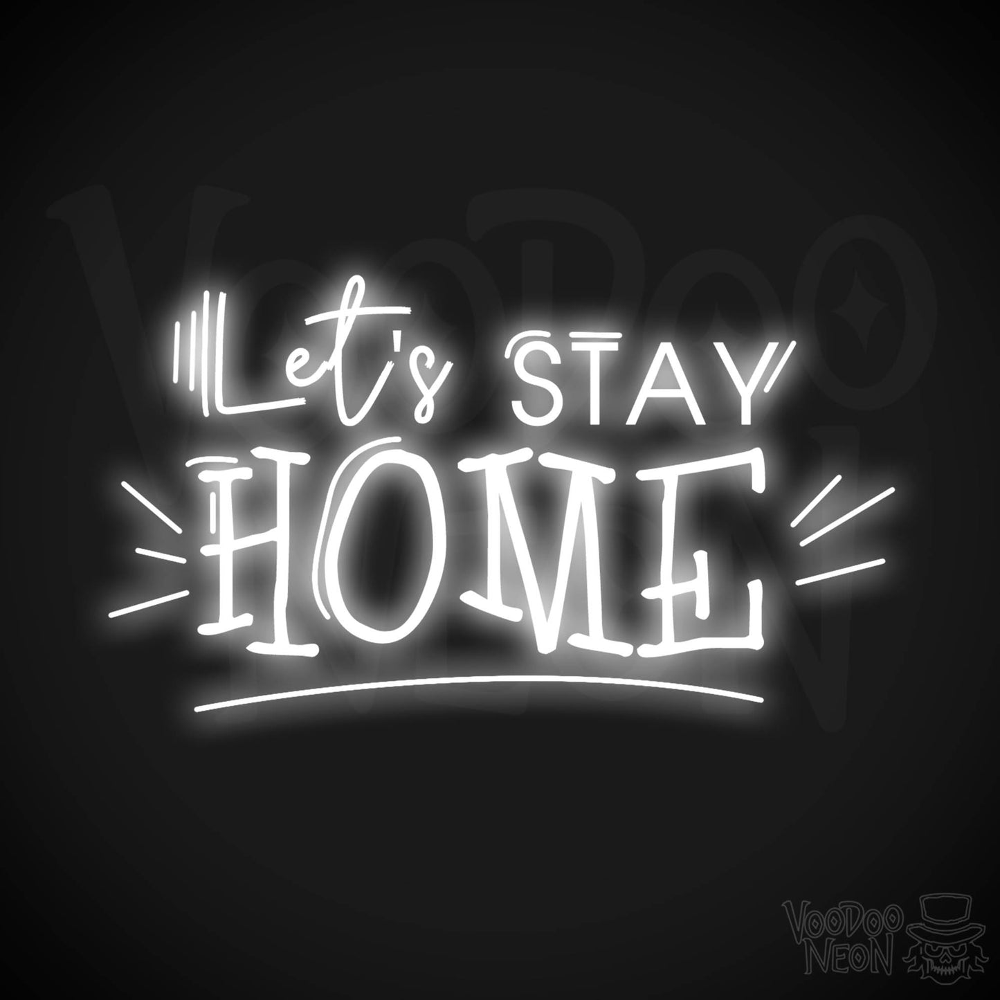 Let's Stay Home Neon Sign - Neon Let's Stay Home Sign - Wall Art - Color White