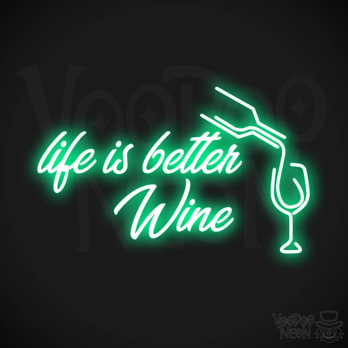 Life Is Better With Wine LED Neon - Green