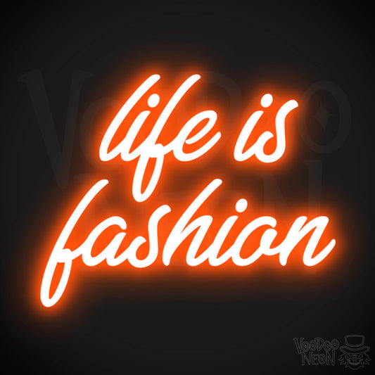 Life Is Fashion LED Neon - Orange