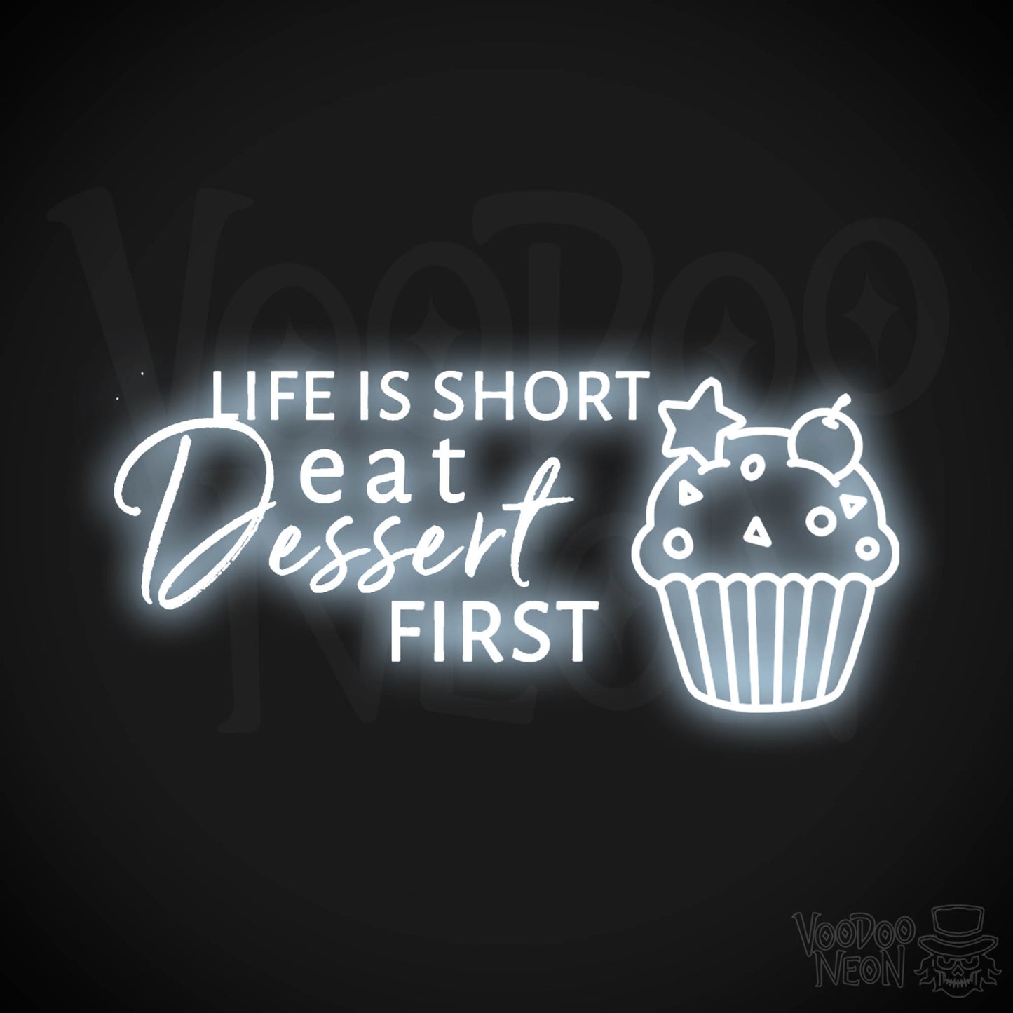 Life Is Short, Eat Dessert First Neon Sign - LED Wall Art - Color Cool White
