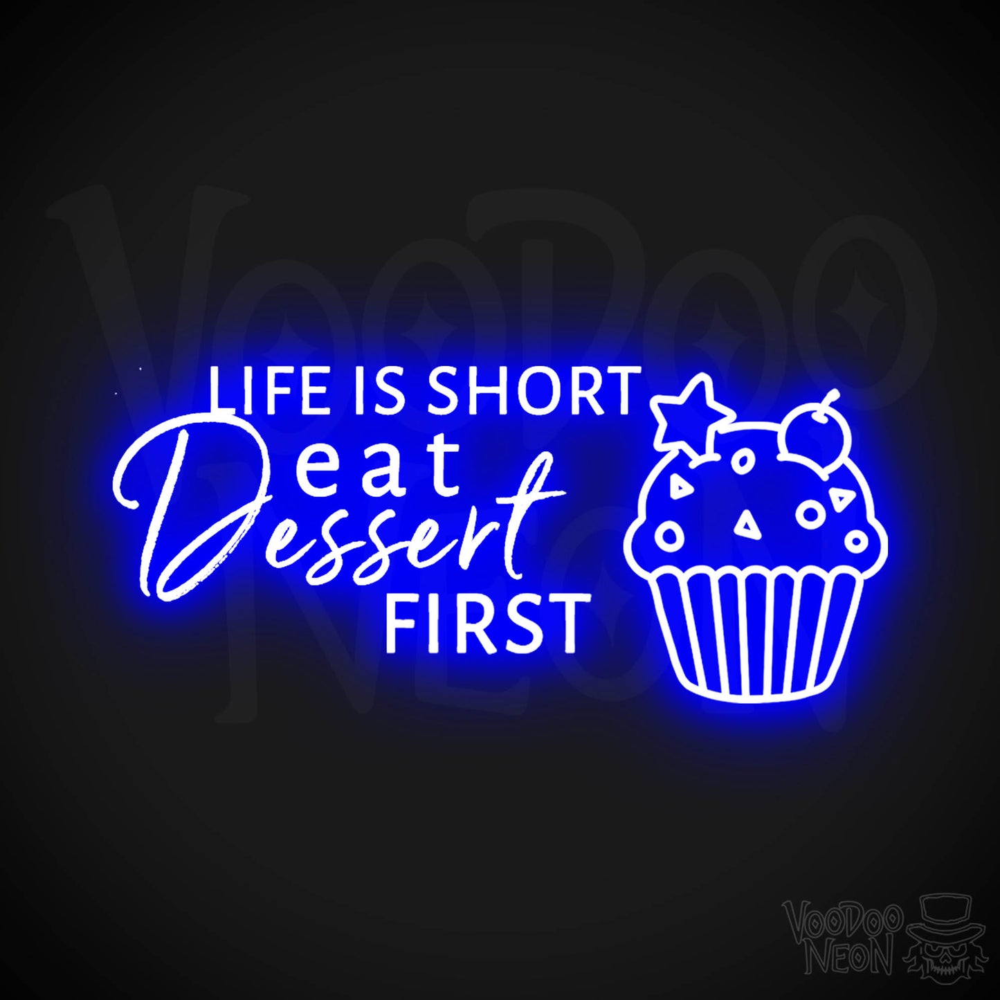 Life Is Short, Eat Dessert First Neon Sign - LED Wall Art - Color Dark Blue