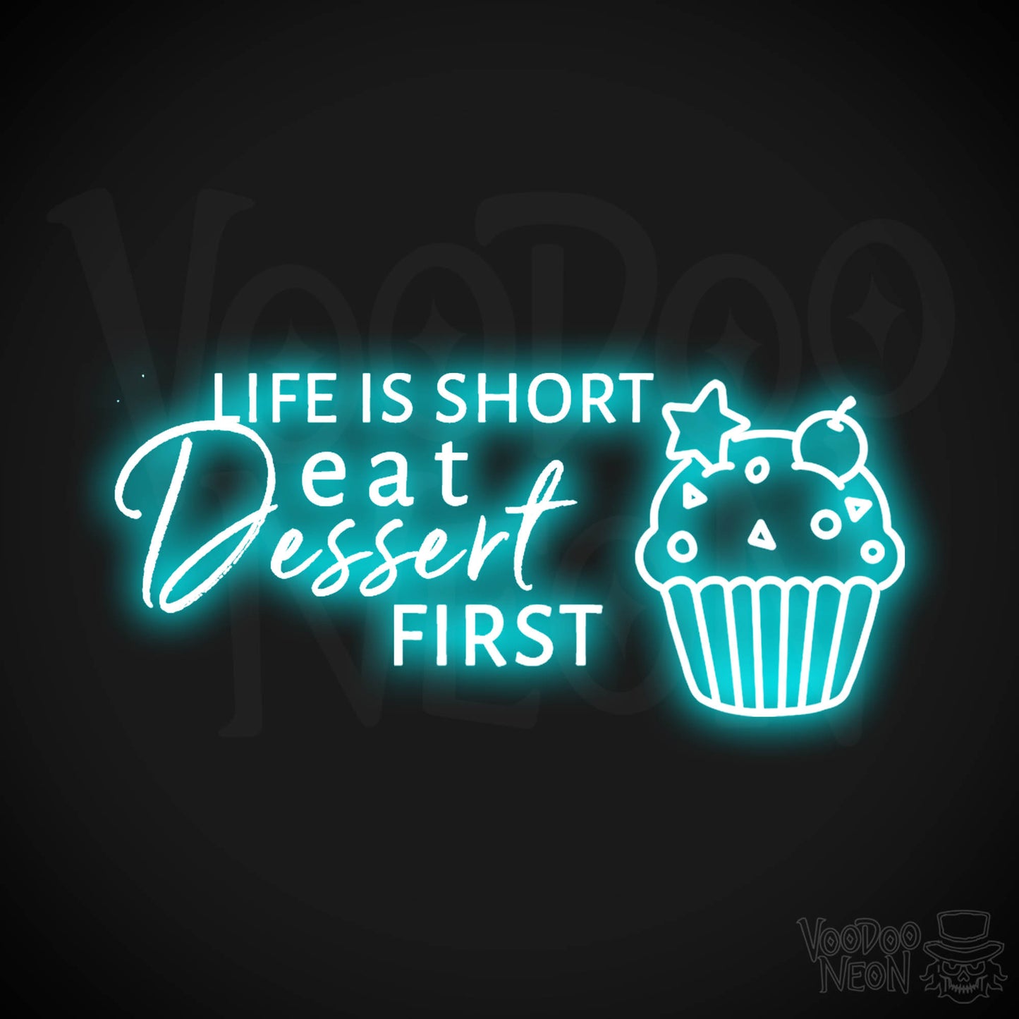 Life Is Short, Eat Dessert First Neon Sign - LED Wall Art - Color Ice Blue