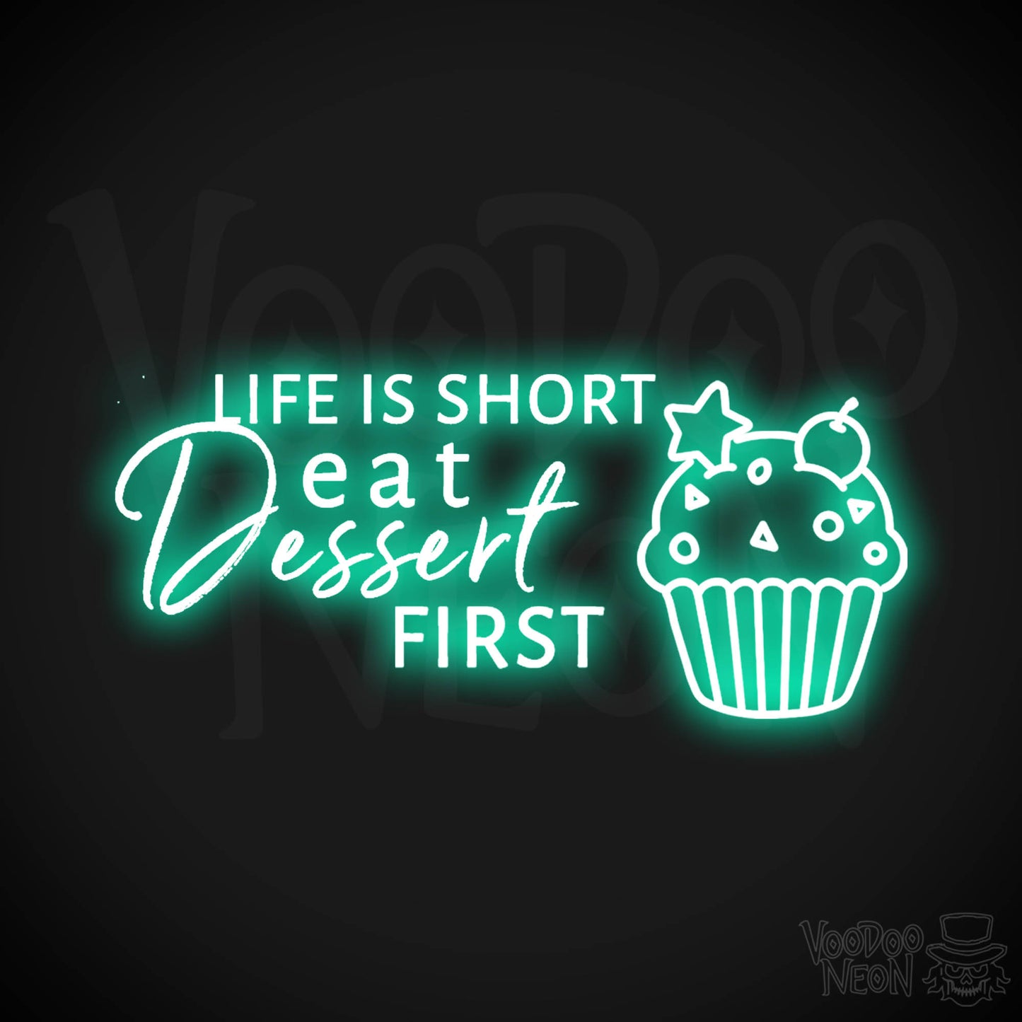 Life Is Short, Eat Dessert First Neon Sign - LED Wall Art - Color Light Green