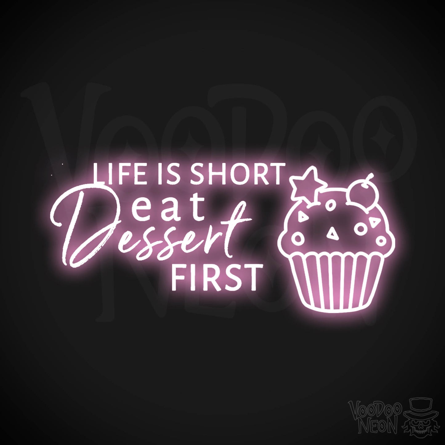 Life Is Short, Eat Dessert First Neon Sign - LED Wall Art - Color Light Pink