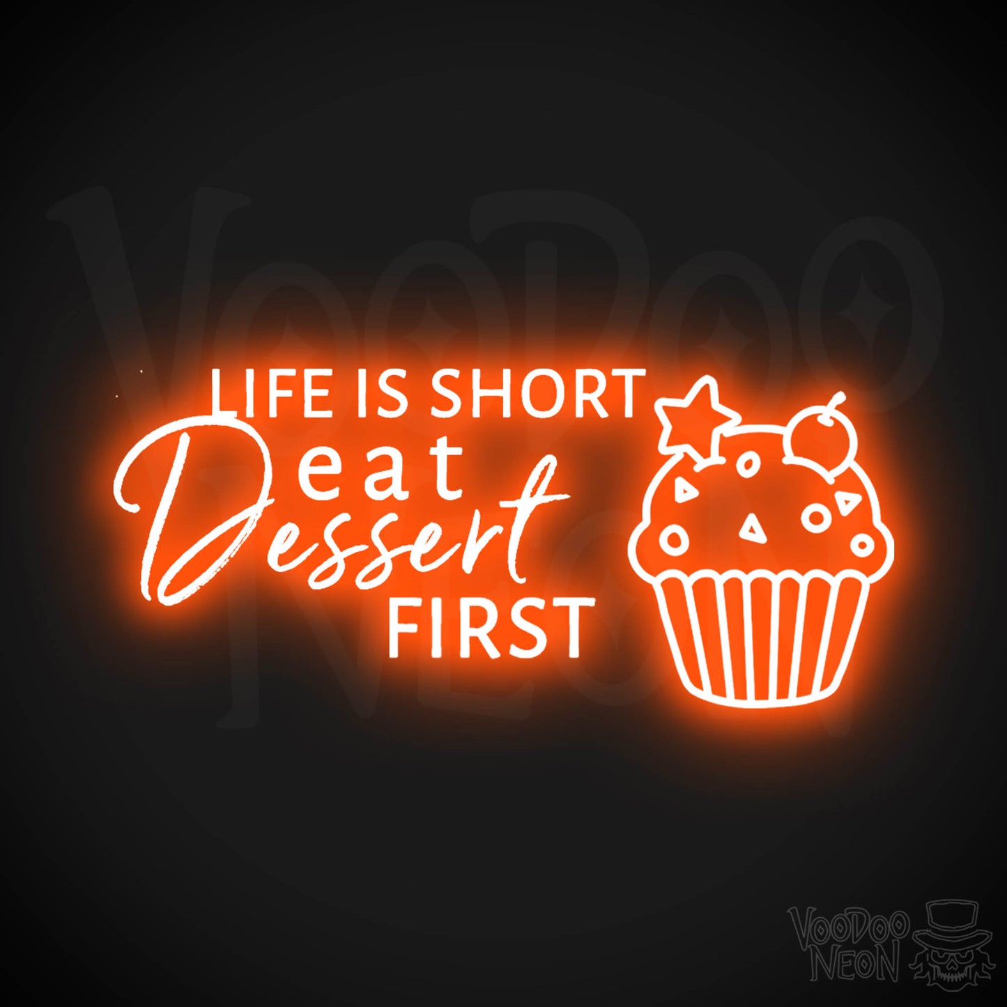 Life Is Short, Eat Dessert First Neon Sign - LED Wall Art - Color Orange
