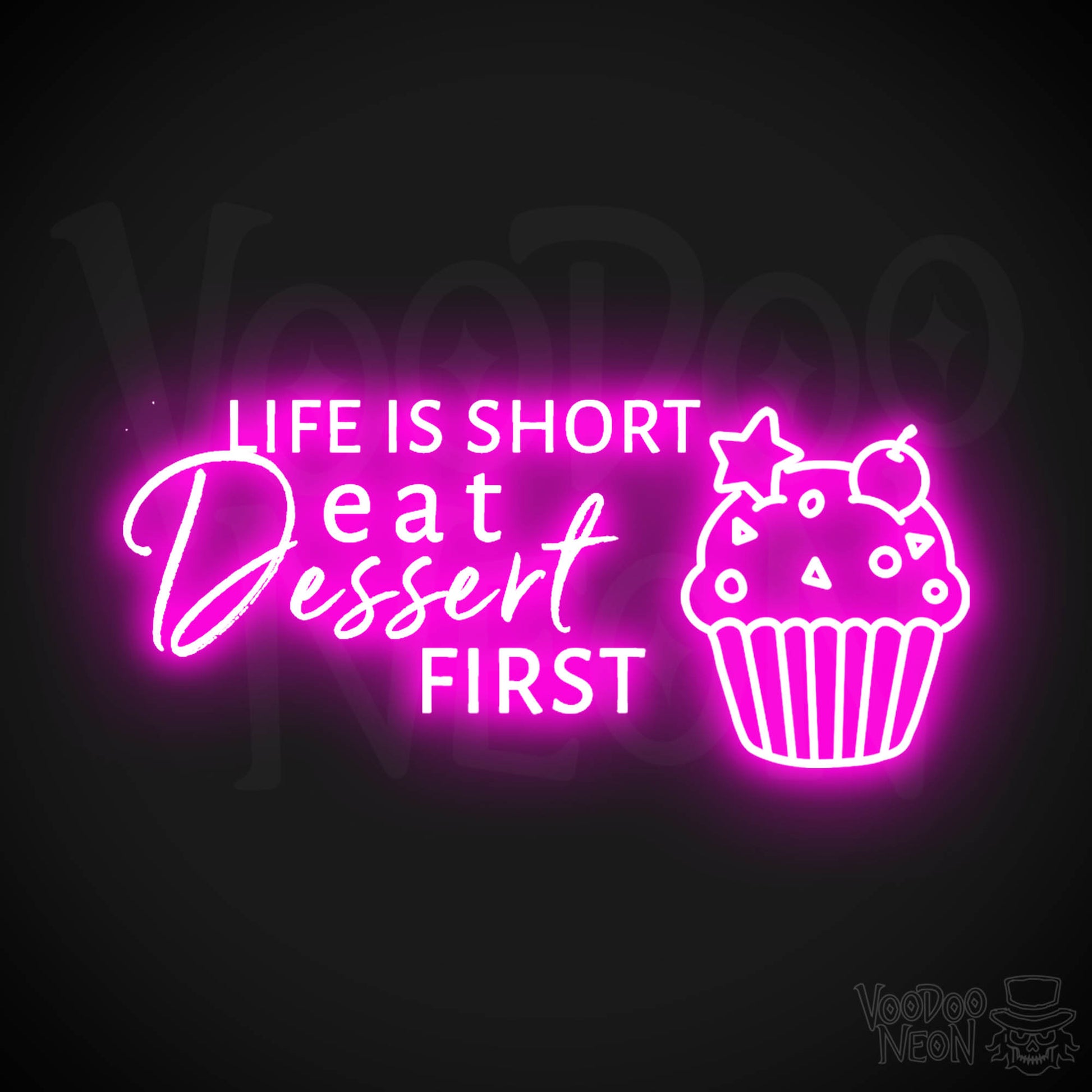 Life Is Short, Eat Dessert First Neon Sign - LED Wall Art - Color Pink