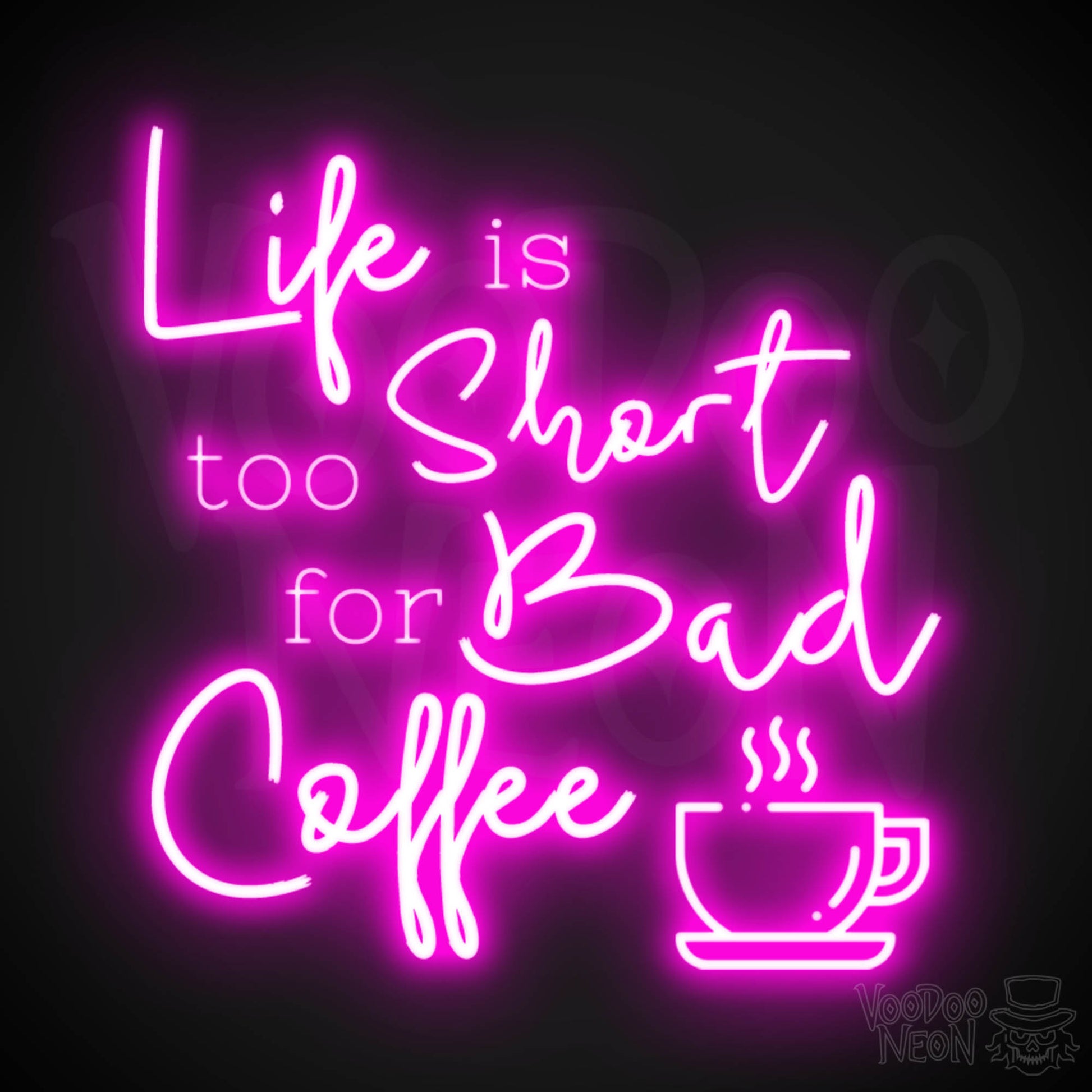 Life Is Too Short For Bad Coffee Neon Sign - Neon Life Is Too Short For Bad Coffee Sign - LED Neon Wall Art - Color Pink