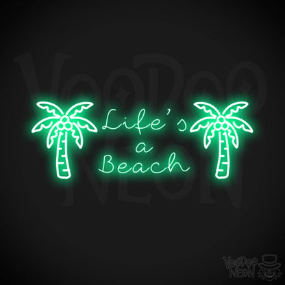Lifes A Beach Neon Sign - Neon Lifes A Beach Sign - Color Green