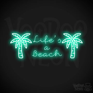 Lifes A Beach Neon Sign - Neon Lifes A Beach Sign - Color Light Green