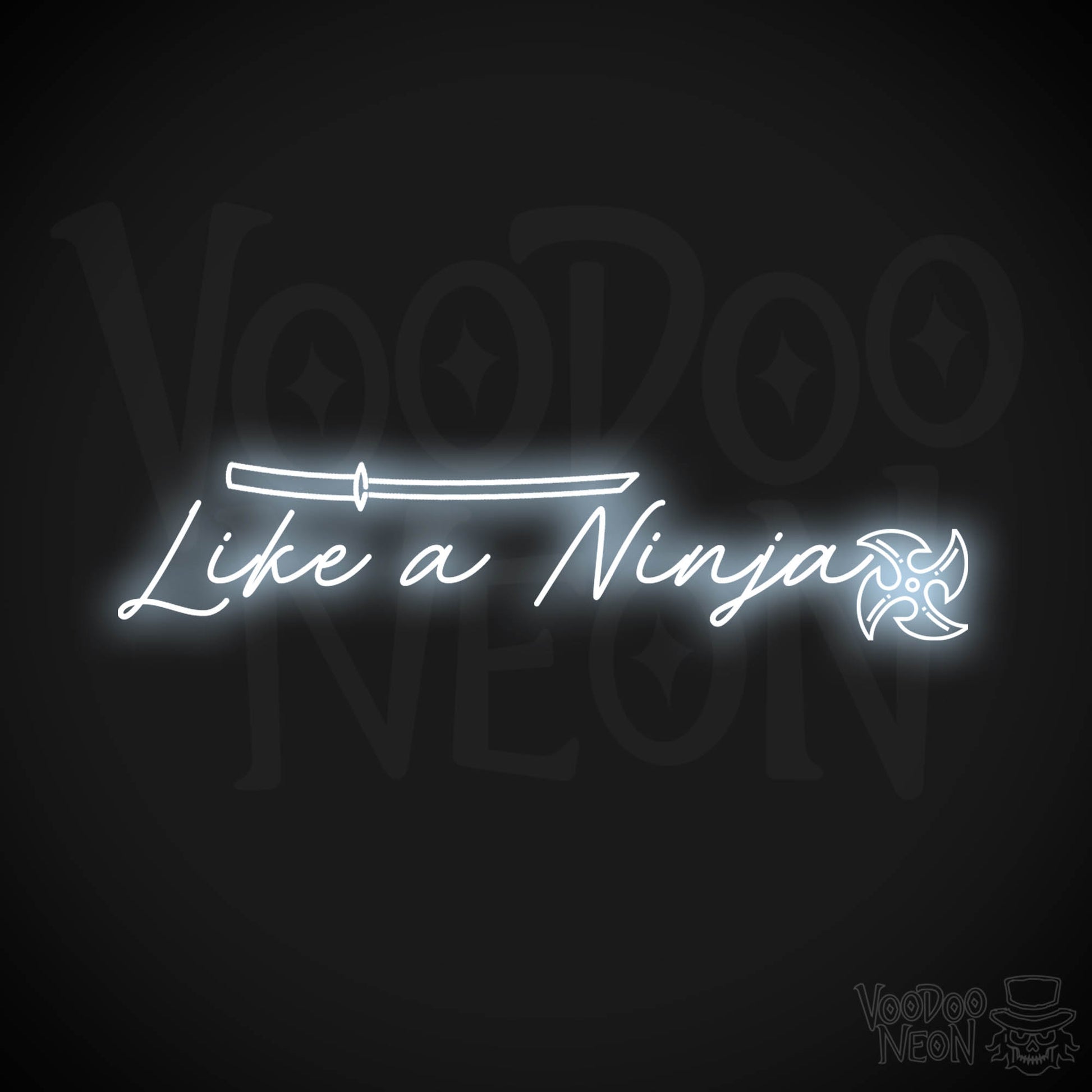 Like A Ninja Neon Sign - Like A Ninja Sign - Wall Art - Color Cool White