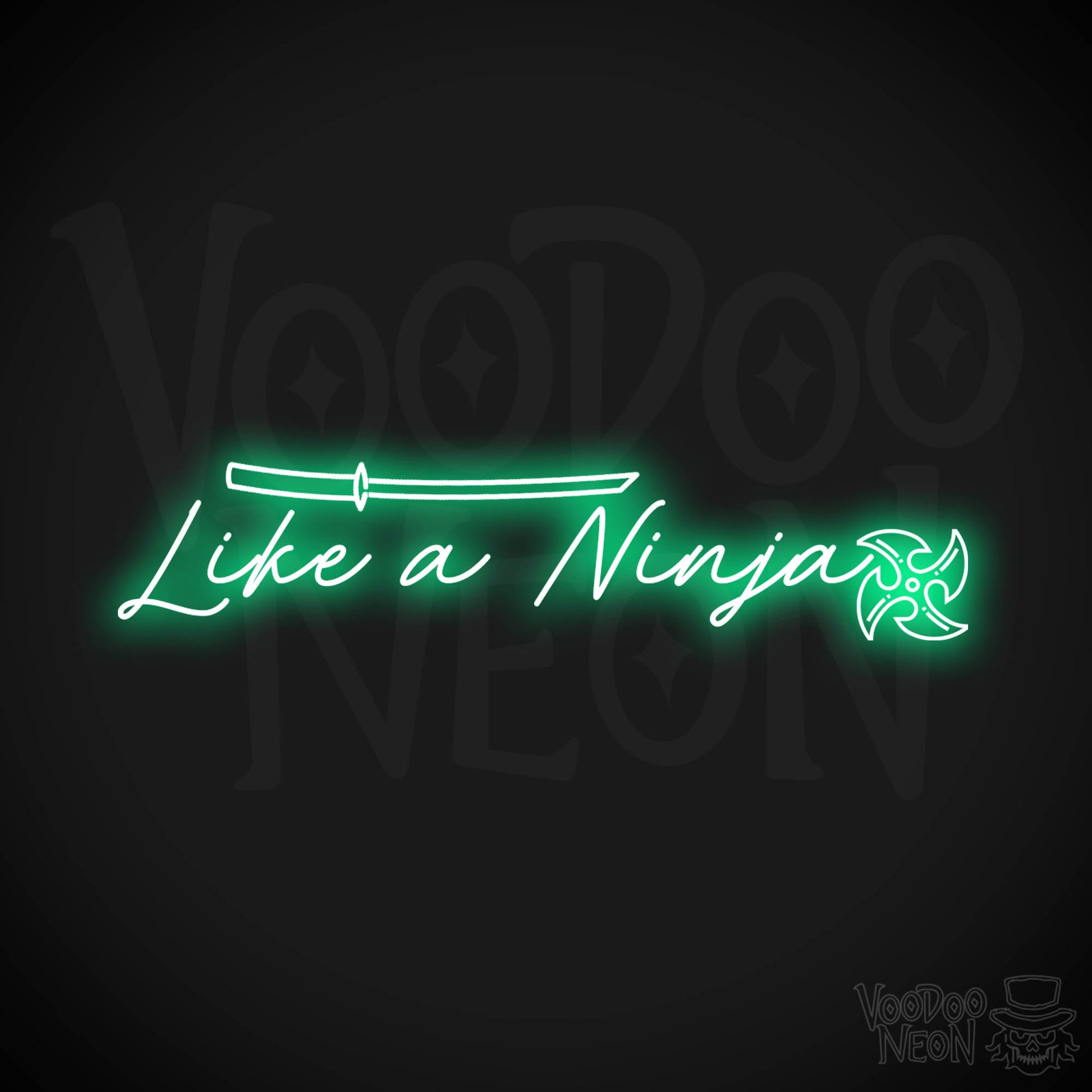 Like A Ninja Neon Sign - Like A Ninja Sign - Wall Art - Color Green