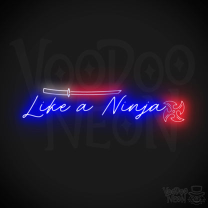 Like A Ninja Neon Sign - Like A Ninja Sign - Wall Art - Color Multi-Color