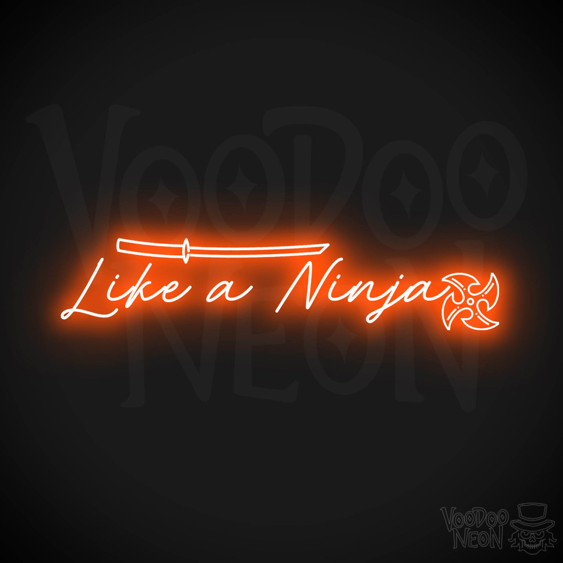 Like A Ninja Neon Sign - Like A Ninja Sign - Wall Art - Color Orange