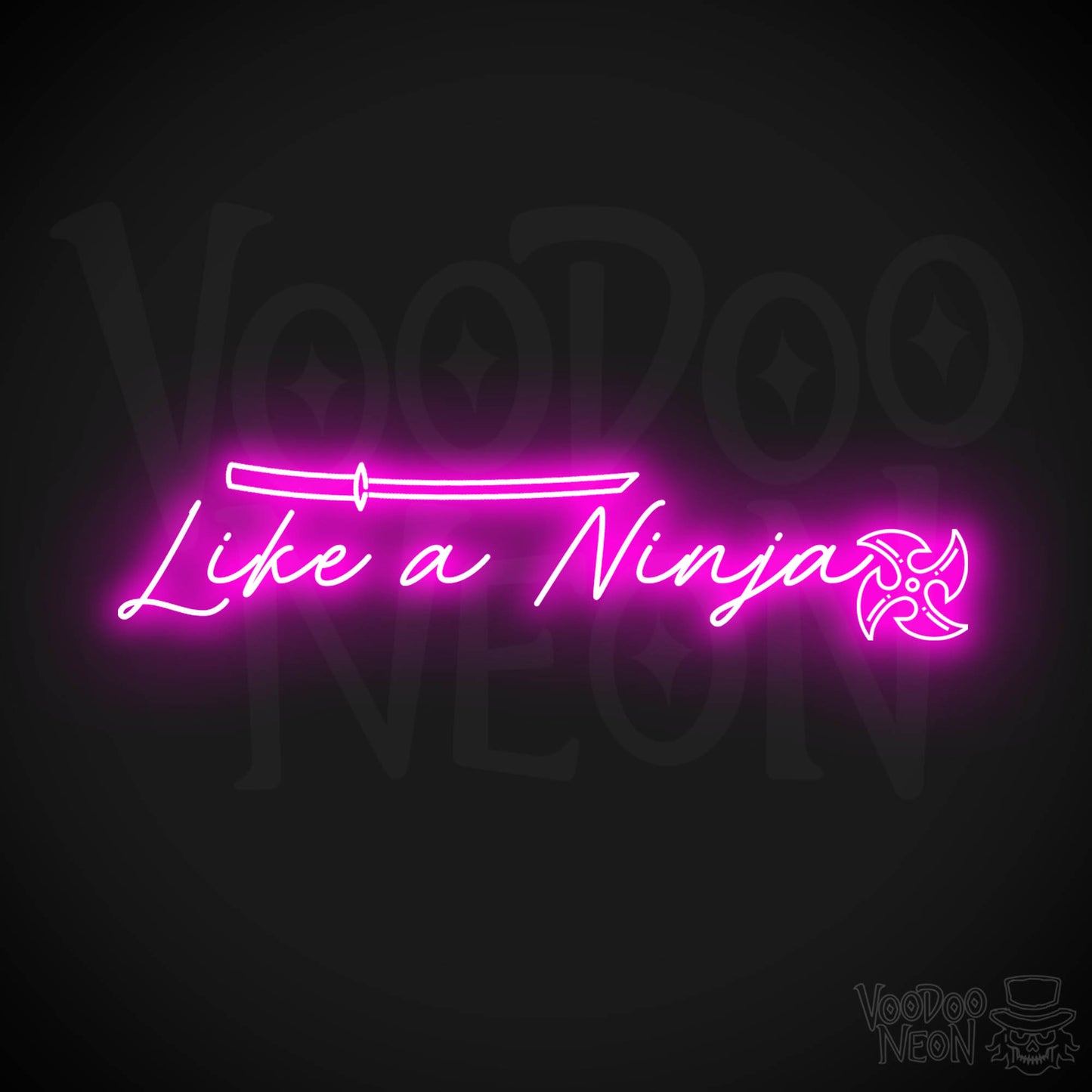 Like A Ninja Neon Sign - Like A Ninja Sign - Wall Art - Color Pink