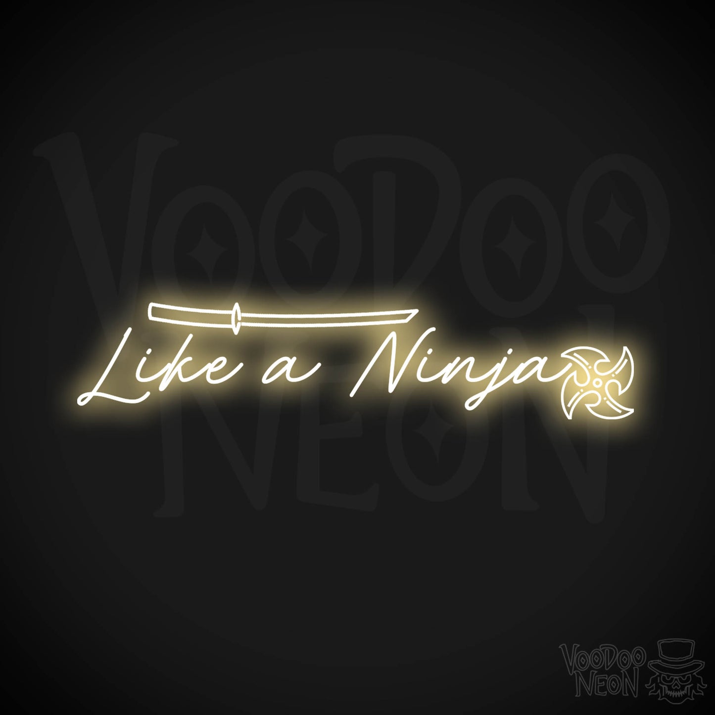 Like A Ninja Neon Sign - Like A Ninja Sign - Wall Art - Color Warm White