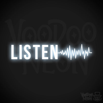 Listen Neon Sign - Neon Listen Sign - Color Cool White