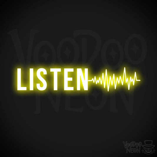 Listen Neon Sign - Neon Listen Sign - Color Yellow