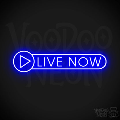 Live Now Neon Sign - Neon Live Now Sign - Podcast Sign - Color Dark Blue