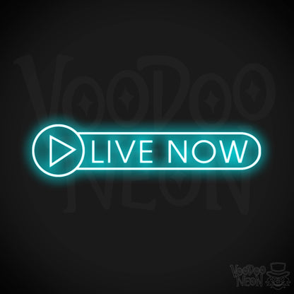 Live Now Neon Sign - Neon Live Now Sign - Podcast Sign - Color Ice Blue