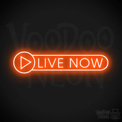 Live Now Neon Sign - Neon Live Now Sign - Podcast Sign - Color Orange