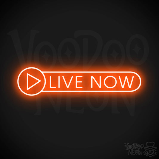 Live Now Neon Sign - Neon Live Now Sign - Podcast Sign - Color Orange