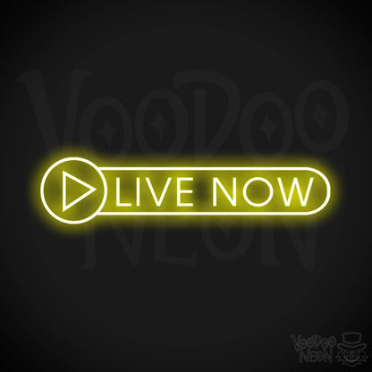 Live Now Neon Sign - Neon Live Now Sign - Podcast Sign - Color Yellow