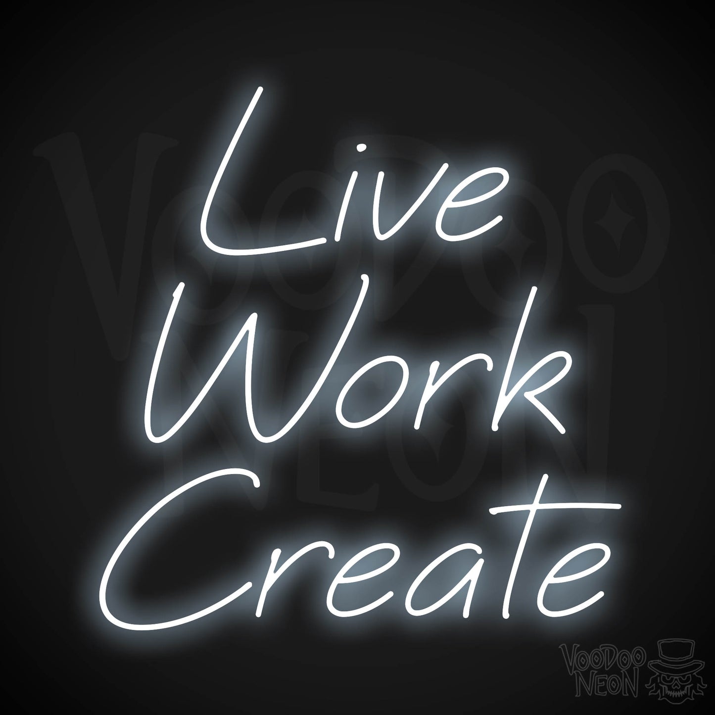 Live Work Create Neon Sign - Cool White