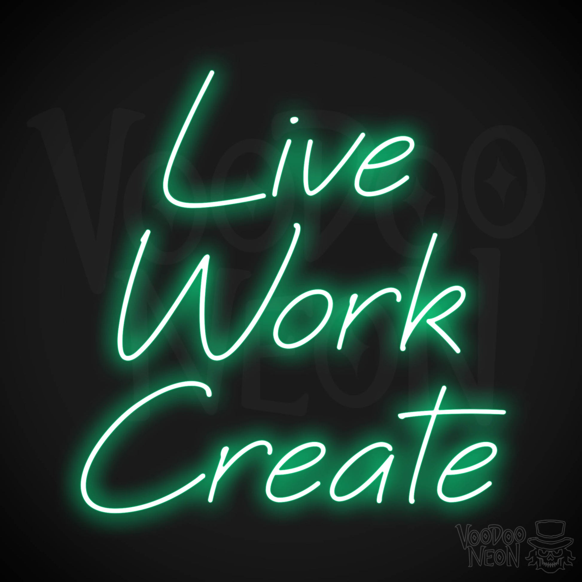 Live Work Create Neon Sign - Green