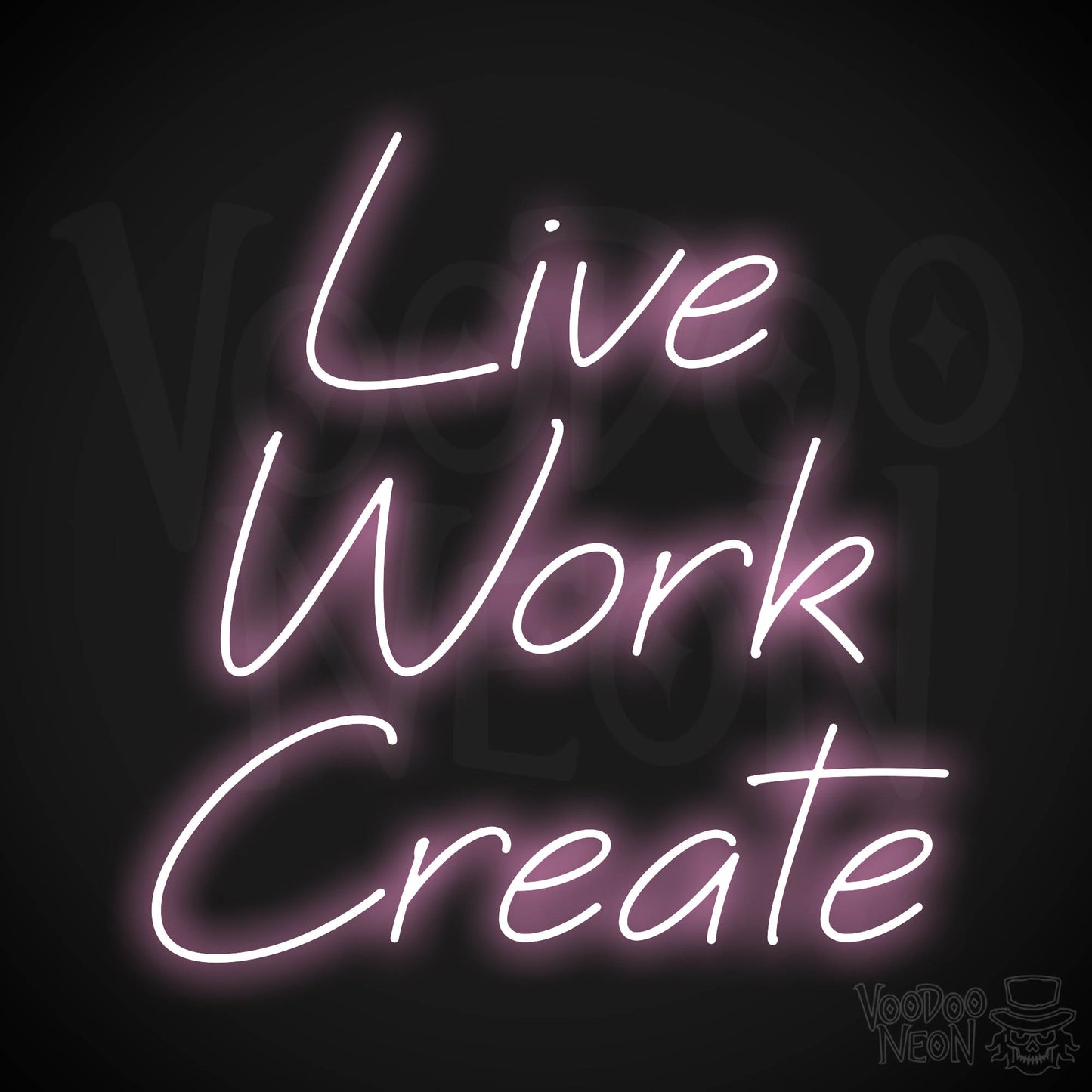 Live Work Create Neon Sign - Light Pink