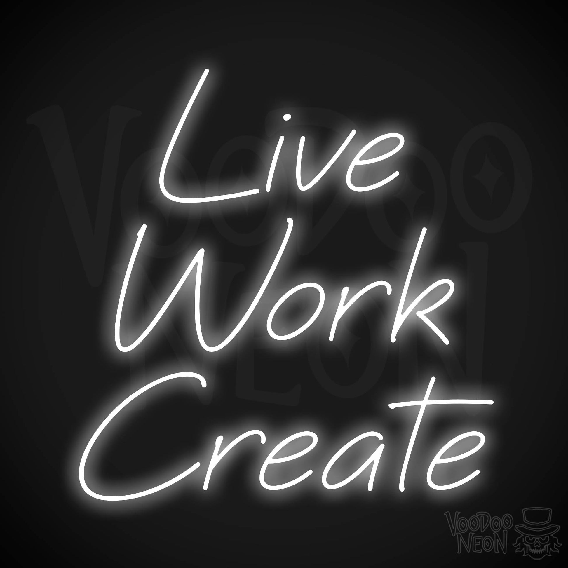 Live Work Create Neon Sign - White