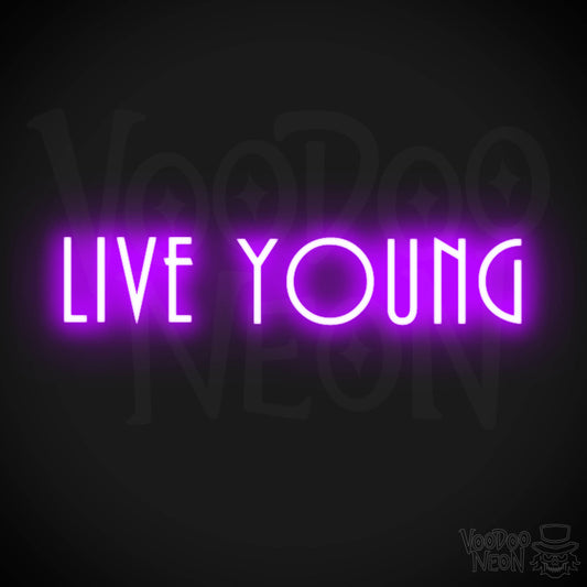 Live Young Neon Sign - Neon Live Young Sign - Color Purple