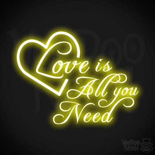 Love Is All You Need Neon Sign - Neon Love Is All You Need Sign - LED Light Up Wedding - Color Yellow