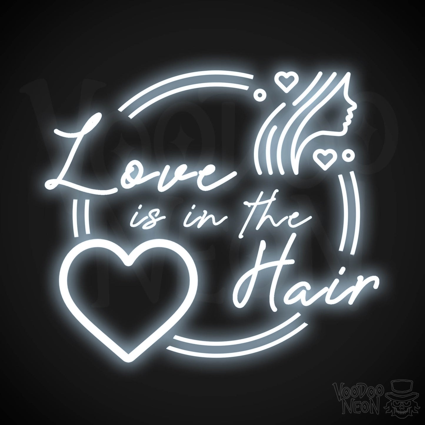 Love is in the Hair Neon Sign - Neon Love Is In The Hair Sign - Hair Salon Signs - Color Cool White