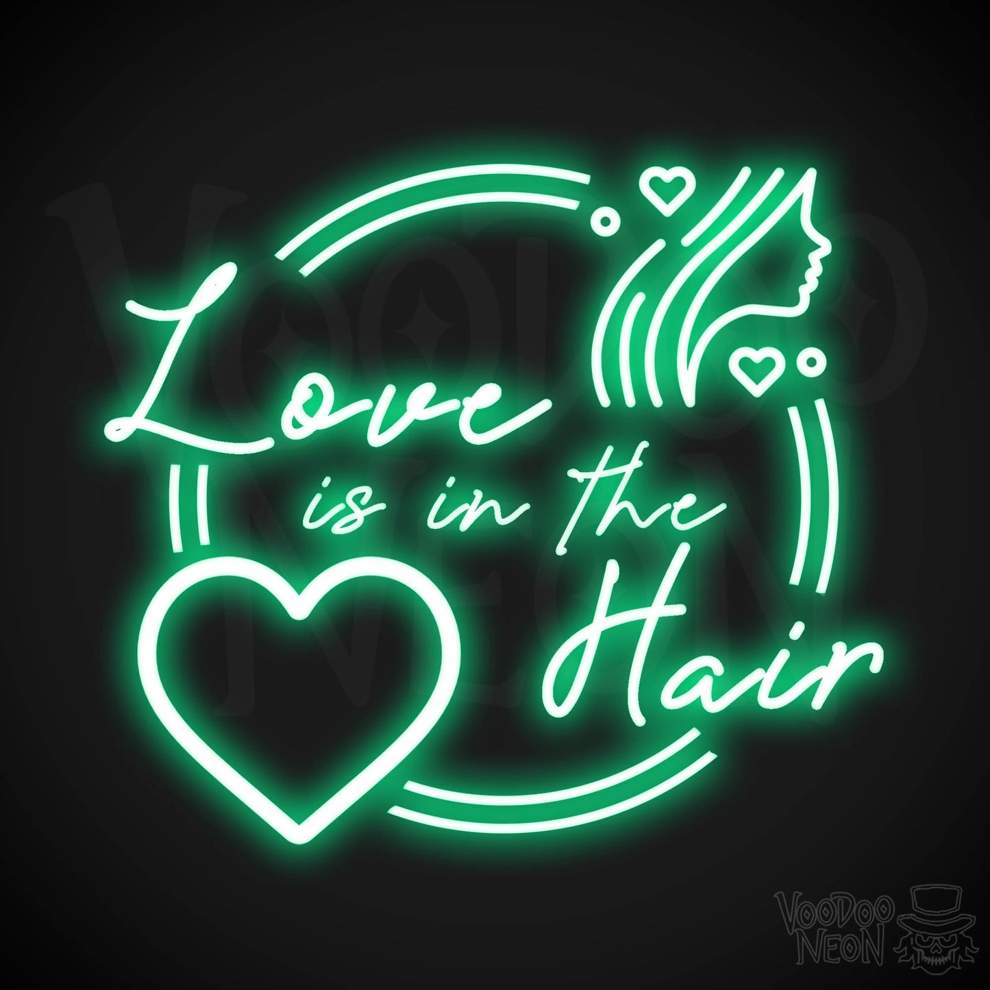 Love is in the Hair Neon Sign - Neon Love Is In The Hair Sign - Hair Salon Signs - Color Green