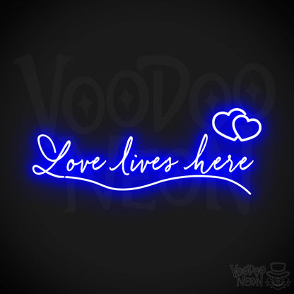 Love Lives Here Neon Sign - Neon Love Lives Here Sign - LED Lights - Color Dark Blue