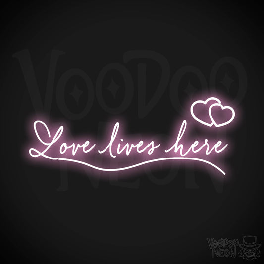 Love Lives Here Neon Sign - Neon Love Lives Here Sign - LED Lights - Color Light Pink